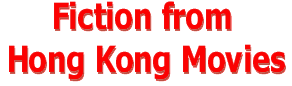 Fiction from Hong Kong Movies