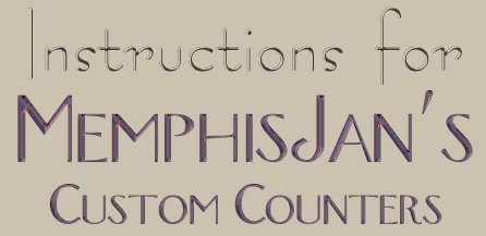 MemphisJan's Custom Counters Instructions