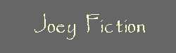 Joey Fic