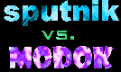 Sputnik vs Modok