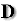 D