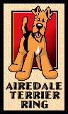 Click here to join The
Airedale Terrier Ring