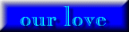 our love