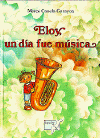 Eloy, un día fue música