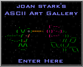 enter jgs' ASCII Art Gallery