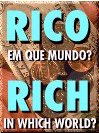 Rico Em Que Mundo? / Rich In Which World?
