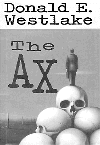 Donald E. Westlake - The Ax