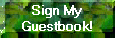 Sign My Guestbook!