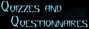 Quizzes and Questionnaire