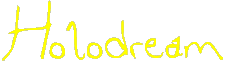 Holodream