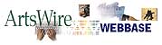  Go to ArtsWire WEBBASE!
