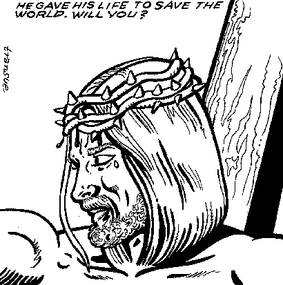 Ele deu a Sua vida para salvar o Mundo... E tu?