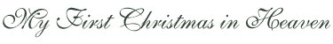 First Christmas in Heaven