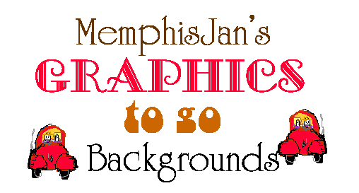 MemphisJan's Graphics To Go! Backgrounds