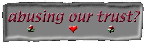 abusing our trust?