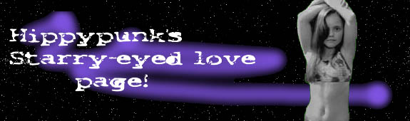 Hippypunk's Starry-eyed Love Page!