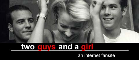 Two Guys And A Girl: an internet fansite