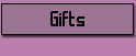 Gifts