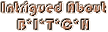 curiosbitchtitle.gif (9374 bytes)