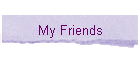 My Friends