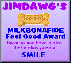 JimDawg's MilkBonafide FeelGood Award