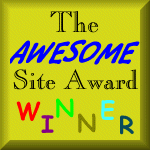 Awesome Site Award -- Click Here!!!