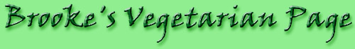 BROOKE'S VEGRTARIAN PAGE