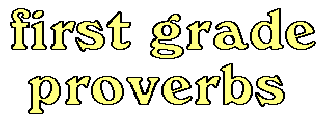 first grade proverbs