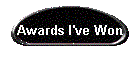 Awards I've Won