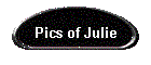 Pics of Julie