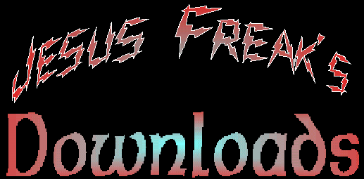 Jesus Freak's Downloads