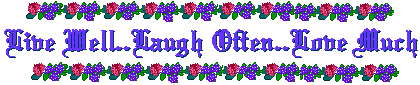 Live Well..Laugh Often..Love Much
