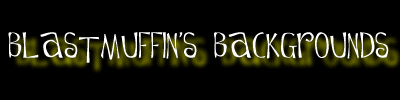Blastmuffin's Backgrounds