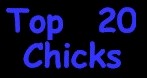 TOP 20 CHICKS