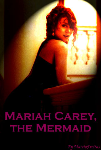 Mariah Carey, the Mermaid