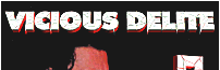 VICIOUS DELITE Demos