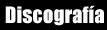 Discograf�a