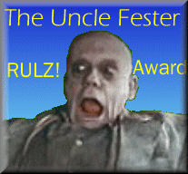 The Uncle Fester RULZ! Award