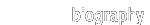 Biography