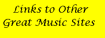 Links to Other Great Music Sites