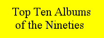 Brand New - My Top Ten Albums of the 1990s