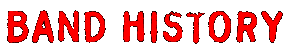 [Band History]