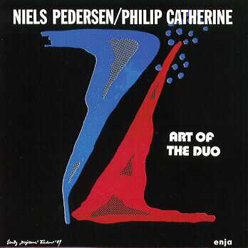 ART OF THE DUO - 1991 - Philip Catherine and Niels-Henning Orsted-Pedersen