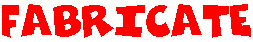 Fabrcate