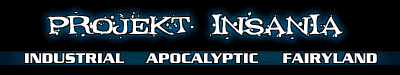Insania.com home of Aghast View, Wumpscut, and B-Ton-K