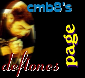 enter cmb8's deftones page
