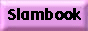 Sign My slambook!