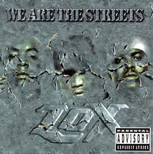 The Lox: We Are The Streets