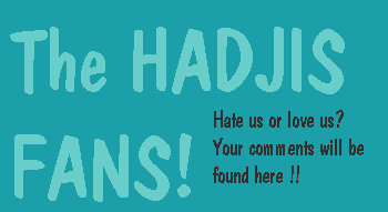 hadjis have fans? NO!