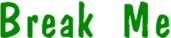 Break Me Shake Me